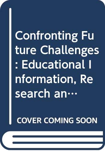 9789291450039: Confronting Future Challenges: Educational Information, Research and Decision-making (Studies in Comparative Education)