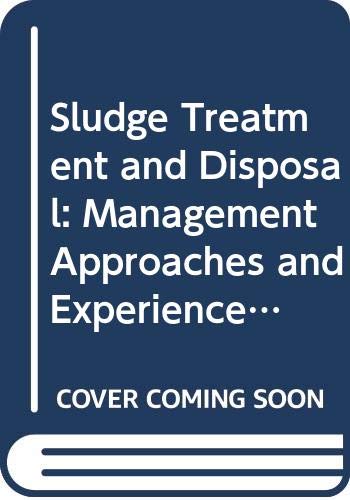 Stock image for Sludge treatment and disposal: Management approaches and experiences (Environmental issues series) for sale by Phatpocket Limited