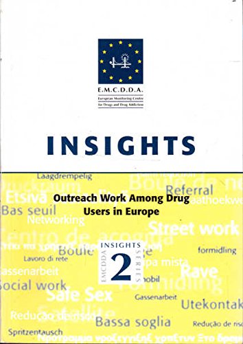 Beispielbild fr Insights - Outreach Work Among Drug Users in Europe: Concepts, Practice and Terminology (European Monitoring Centre for Drugs and Drug Addiction Insights Series) zum Verkauf von Leserstrahl  (Preise inkl. MwSt.)