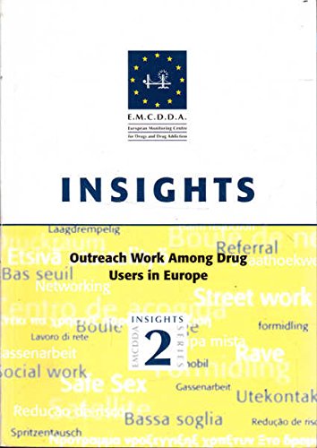 Outreach Work Among Drug Users in Europe: Concepts, Practice and Terminology (European Monitoring Centre for Drugs and Drug Addiction Insights Series) (9789291680627) by Korf, Dirk J.; Riper, Heleen; Freeman, Marielle; Lewis, Roger; Grant, Ian