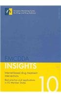 9789291683482: Internet-Based Drug Treatment Interventions Best Practice and Applications in Eu Member States (European Monitoring Centre for Drugs and Drug Addiction Insights)