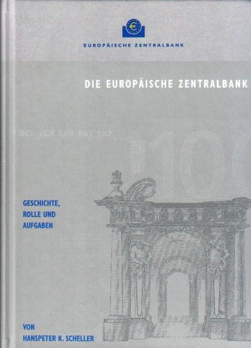 Die Europäische Zentralbank - Geschichte, Rolle und Aufgaben