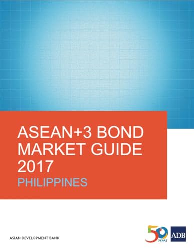 Stock image for ASEAN+3 Bond Market Guide 2017: Philippines for sale by Ergodebooks