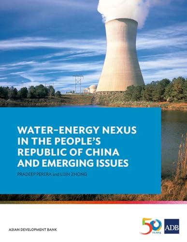 Beispielbild fr Water"Energy Nexus in the Peoples Republic of China and Emerging Issues zum Verkauf von Books From California
