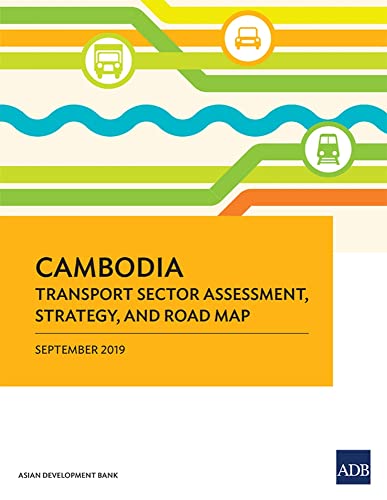 Beispielbild fr Cambodia: Transport Sector Assessment, Strategy, and Road Map (Country Sector and Thematic Assessments) zum Verkauf von Books From California