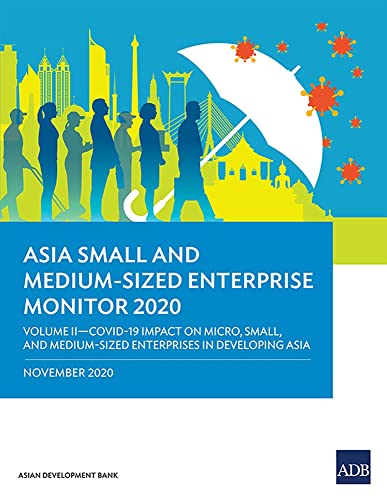Stock image for Asia Small and Medium-Sized Enterprise Monitor 2020 - Volume II: COVID-19 Impact on Micro, Small and Medium-Sized Enterprises in Developing Asia for sale by Lucky's Textbooks