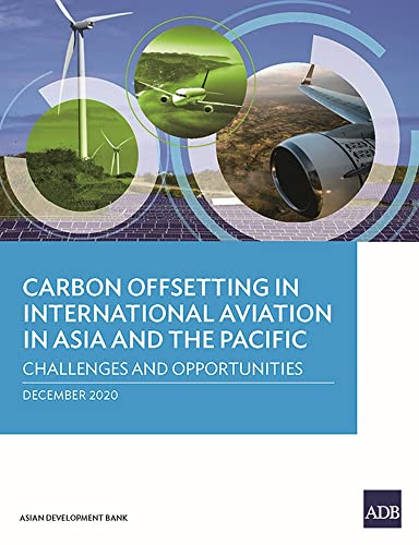 Stock image for Carbon Offsetting in International Aviation in Asia and the Pacific: Challenges and Opportunities for sale by Lucky's Textbooks