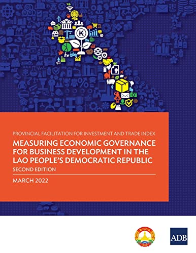 Beispielbild fr Provincial Facilitation for Investment and Trade Index: Measuring Economic Governance for Business Development in the Lao People's Democratic Republic -Second Edition zum Verkauf von WorldofBooks