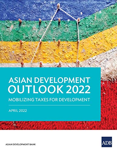 Beispielbild fr Asian Development Outlook (ADO) 2022: Mobilizing Taxes for Development (Asian Development Outlook (ADO) Series) zum Verkauf von WorldofBooks