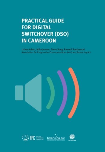Stock image for Practical Guide for Digital Switchover (DSO) in Cameroon for sale by Revaluation Books