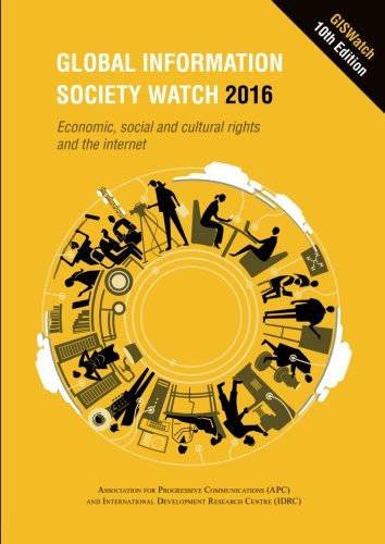 Immagine dell'editore per Global Information Society Watch 2016: Economic, social and cultural rights (ESCRs) and the internet venduto da medimops