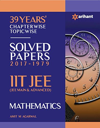 Beispielbild fr 39 Years' Chapterwise Topicwise Solved Papers (2017-1979) IIT JEE Mathematics zum Verkauf von AwesomeBooks