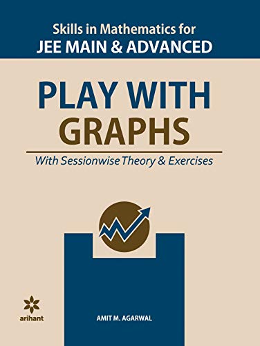 Stock image for Skills in Mathematics - PLAY WITH GRAPHS for JEE Main and Advanced for sale by Books Puddle