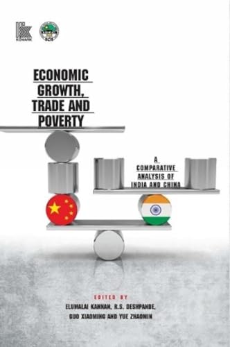 Beispielbild fr ECONOMIC GROWTH, TRADE AND POVERTY: A COMPARATIVE ANALYSIS OF INDIA AND CHINA zum Verkauf von Books in my Basket