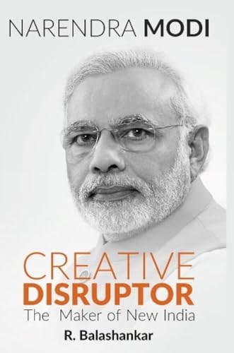 Stock image for NARENDRA MODI: CREATIVE DISRUPTOR for sale by Universal Store