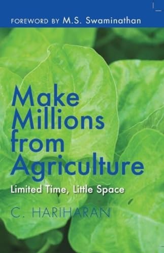 Beispielbild fr Make Millions from Agriculture: Limited Time, Little Space zum Verkauf von Vedams eBooks (P) Ltd