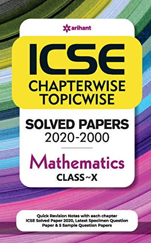 9789324198495: ICSE Chapterwise Topicwise Solved Papers Mathematics Class 10 for 2021 Exam
