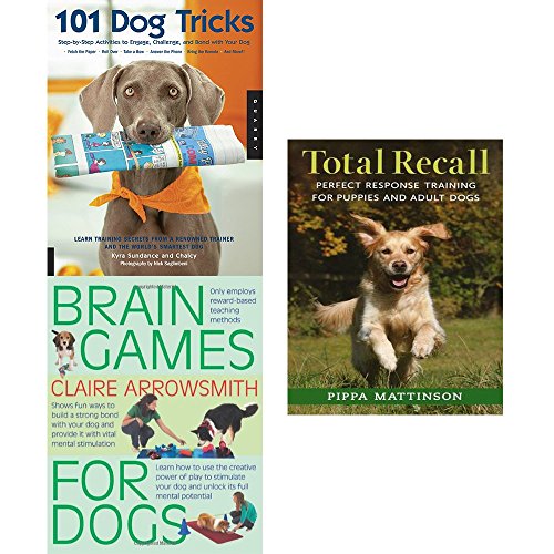 Beispielbild fr 101 dog tricks, brain games for dogs and total recall 3 books collection set - step by step activities to engage, challenge, and bond with your dog, fun ways to build a strong bond with your dog and provide it with vital mental stimulation, perfect response training for puppies and adult dogs zum Verkauf von Revaluation Books