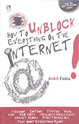 How to Unblock Everything on the Internet (9789325956612) by Ankit Fadia