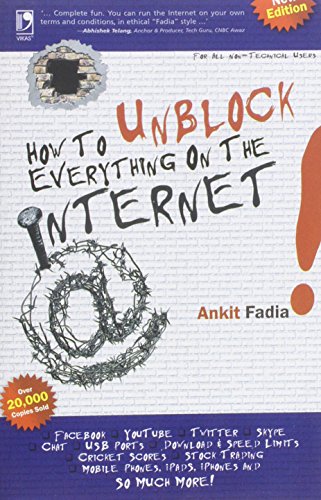 Stock image for How to Unblock Everything on the Internet by Fadia, Ankit (2012) Paperback for sale by ThriftBooks-Dallas