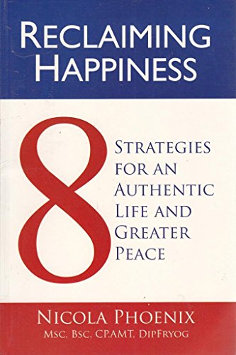 9789325975187: Vikas Publishing House Reclaiming Happiness: 8 Strategies For An Authentic Life And Greater Peace