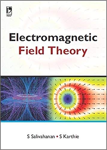 Stock image for ELECTROMAGNETIC FIELD THEORY [Paperback] [Jan 01, 2015] S. SALIVAHANAN & S. KARTHIE for sale by dsmbooks