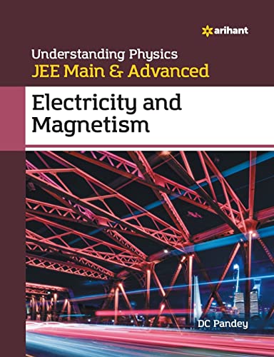 Stock image for Understanding Physics JEE Main and Advanced Electricity and Magnetism for sale by Majestic Books