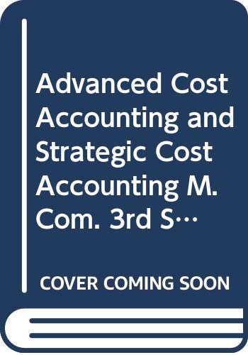 9789327212044: Advanced Cost Accounting and Strategic Cost Accounting M.Com. 3rd Sem. Calicut [Paperback] [Jan 01, 2017] Jain S.P., Narang K.L.