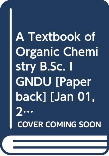 Stock image for A Text Book of Organic Chemistry (B.Sc.I. Gndu) for sale by Books Puddle