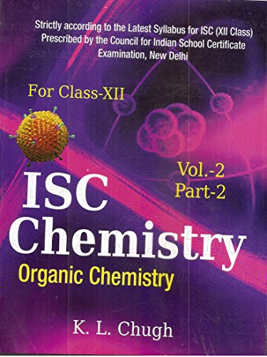 Stock image for ISC Chemistry: Organic Chemistry Part 2 - Vol. 2 (Class 12) for sale by ThriftBooks-Dallas