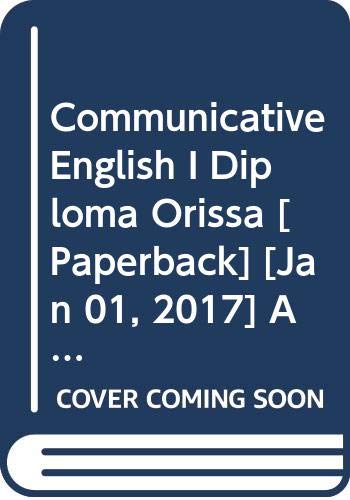 9789327236484: Communicative English I Diploma Orissa [Paperback] [Jan 01, 2017] Arora Abhishek, Satpathy B. [Paperback] [Jan 01, 2017] Arora Abhishek, Satpathy B.