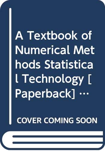 Imagen de archivo de A Textbook of Numerical Methods Statistical Technology a la venta por Books Puddle