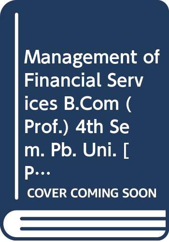 9789327238914: Management of Financial Services B.Com (Prof.) 4th Sem. Pb. Uni. [Paperback] [Jan 01, 2017] Gupta Shashi K., Aggarwal Nisha, Gupta Neeti [Paperback] [Jan 01, 2017] Gupta Shashi K., Aggarwal Nisha, Gupta Neeti