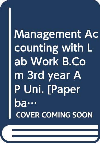 Stock image for Management Accounting with Lab Work B.Com 3rd year AP Uni. for sale by Books Puddle