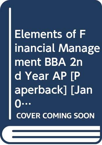 Imagen de archivo de Elements of Financial Management BBA 2nd Year AP a la venta por Majestic Books