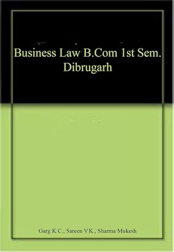 Stock image for Business Law B.Com 1st Sem. Dibrugarh for sale by Majestic Books