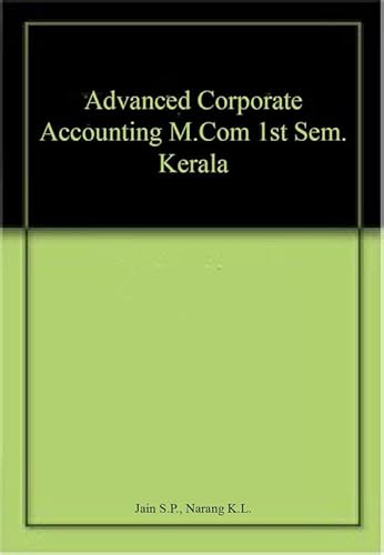 Stock image for Advanced Corporate Accounting M.Com 1st Sem. Kerala for sale by Books Puddle