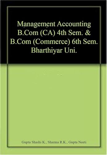 Stock image for Management Accounting B.Com (CA) 4th Sem. & B.Com (Commerce) 6th Sem. Bharthiyar Uni. for sale by Books Puddle