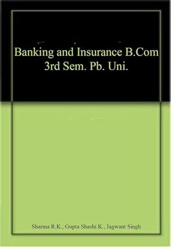 Stock image for Banking and Insurance B.Com 3rd Sem. Pb. Uni. for sale by Books Puddle