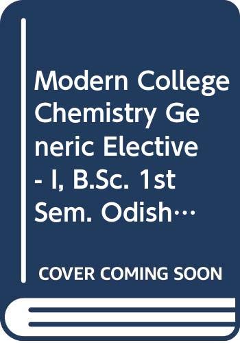 Imagen de archivo de Modern College Chemistry Generic Elective - I, B.Sc. 1st Sem. Odisha a la venta por Books Puddle