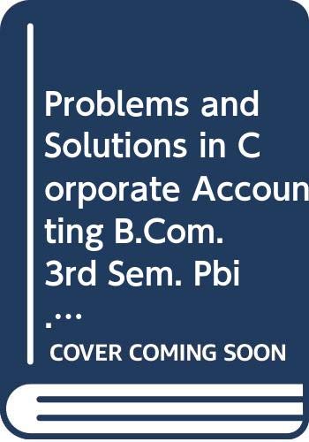 Stock image for Problems and Solutions in Corporate Accounting B.Com. 3rd Sem. Pbi. Uni. for sale by Books Puddle