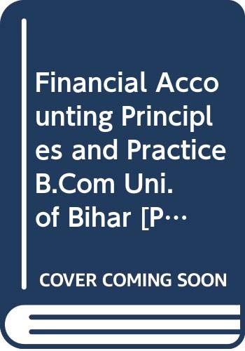 Stock image for Financial Accounting Principles and Practice B.Com Uni. of Bihar for sale by Books Puddle