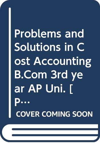 Stock image for Problems and Solutions in Cost Accounting B.Com 3rd year AP Uni. for sale by Books Puddle