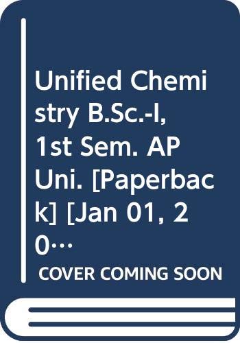 Stock image for Unified Chemistry B.Sc.-I, 1st Sem. AP Uni. for sale by Books Puddle