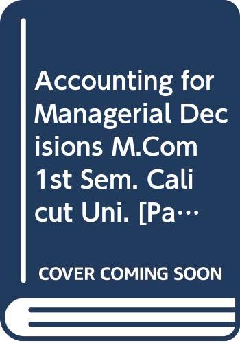 Stock image for Accounting for Managerial Decisions M.Com 1st Sem. Calicut Uni. for sale by Books Puddle