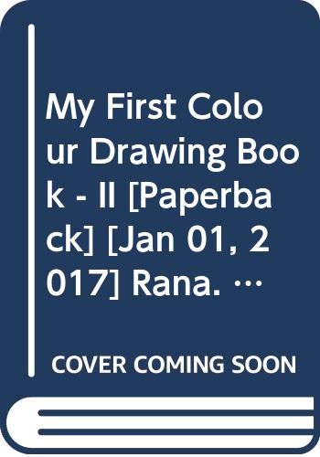 9789327258332: My First Colour Drawing Book - II [Paperback] [Jan 01, 2017] Rana. M.