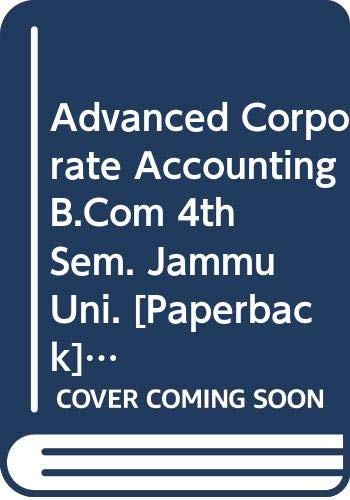 Stock image for Advanced Corporate Accounting B.Com 4th Sem. Jammu Uni. for sale by Books Puddle