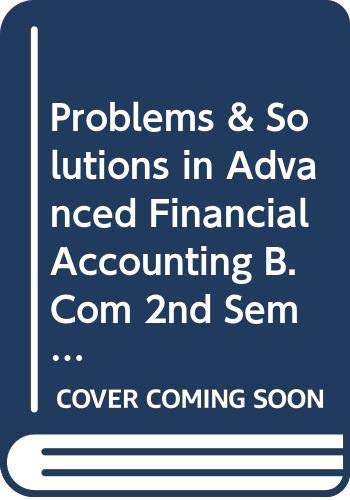 Stock image for Problems & Solutions in Advanced Financial Accounting B.Com 2nd Sem. Kashmir Uni. for sale by Books Puddle