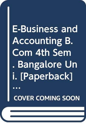 Imagen de archivo de E-Business and Accounting B.Com 4th Sem. Bangalore Uni. a la venta por Books Puddle