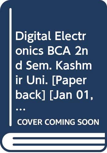 Stock image for Digital Electronics BCA 2nd Sem. Kashmir Uni. for sale by Books Puddle